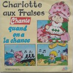 Charlotte aux fraises chante. . . charlotte aux fraises / quand on a la chance