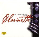 Les chefs - d'oeuvre de la clarinette mozart - von weber - rossini - debussy Les chefs - d'oeuvre de la clarinette mozart - von weber - rossini - debussy