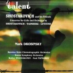 Chostakovitch et ses amis : concertos pour violoncelle - mark drobinsky, violoncelle Chostakovitch et ses amis : concertos pour violoncelle - mark drobinsky, violoncelle
