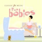Classic fm music for babies
