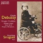 Claude debussy - images oubli�es, estampes, images, l'isle joyeuse, d'un cahier d'esquisses, masques