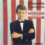 Claude fran�ois 45 tours vinyles . c'est moi. . . c'est moi, je tiens un tigre par la queue, les petites ...