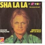Claude fran�ois 45 tours vinyles . sha la la (hier pr�s de moi) / immortelles sont les filles