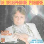 Claude fran�ois : le t�l�phone pleure / quand la pluie finira par tomber [vinyle 45 tours 7 ] 1974