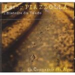 La compagnie des arts, l'histoire du tango i retranscription de l'album de piazolla, l'histoire du tango ...