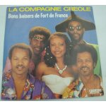 La compagnie crole bons baisers de fort de france / chaud au coeur sp 7  1984 zagora