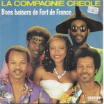 Compagnie creole : bons baisers de fort de france (d. vangarde - j. kluger) 3'15 / chaud au coeur (d. ...