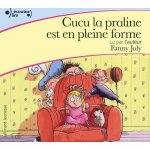 Cucu la praline est en pleine forme - (1cd audio)