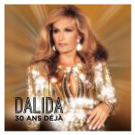 Dalida 30 ans d�j� (1987 - 2017) - vinyle