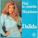 Dalida : fini, la comedie / marjolaine [vinyle 45 tours 7 ] 1981