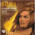 Dalida : si j'avais des millions ( aznavour, bock, harnick) 2'27 - tout le monde a sa chanson d'amour ...