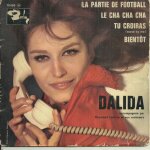 Dalida : la partie de football (g. bertret, g. vianello) 2'06 - le cha cha cha (a. salvet, mann, appell) ...