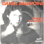 Daniel balavoine : mon fils, ma bataille / d�tournement [vinyle 45 tours 7 ; ] 1980