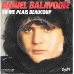 Daniel balavoine : tu me plais beaucoup / ces petits riens [vinyle 45 tours 7 ; ] 1979