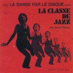 La danse par le disque vol. 3 - la classe de jazz