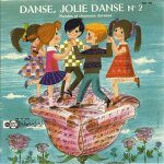 Danse, jolie danse n 2 : il court il court le furet, polichinelle, le fermier dans son pré / la farandole, ... Danse, jolie danse n 2 : il court il court le furet, polichinelle, le fermier dans son pré / la farandole, ...