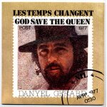 Danyel g�rard / les temps changent (god save the queen) / nil / 45t single 1977