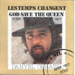Danyel grard : les temps changent (good save the queen) / nil [vinyle 45 tours 7 ] 1977