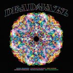 Dead / jazz (plays the music of the grateful dead)