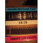Debout les cadets; evocation historique / napoleon / de saint cyr a nos jours / bateme des nouveaux cadets ...