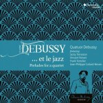 Debussy. . . et le jazz - preludes for a quartet