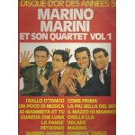 Le disque d'or des ann�es 50 vol 1 : la piu bella del mondo, il mazzo di mammole, chella'lla, la panse', ...