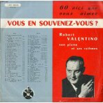 Disque vinyle 33t : 60 airs que vous aimez, vous en souvenez - vous ?, robert valentino et ses rythmes ... Disque vinyle 33t : 60 airs que vous aimez, vous en souvenez - vous ?, robert valentino et ses rythmes ...