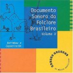 Documento sonoro do folclore brasileiro v. 5: berimbau e capoeira Documento sonoro do folclore brasileiro v. 5: berimbau e capoeira