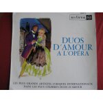 Duos d'amour a l'op�ra, othello, a�da, traviata, samson, don juan, rigoletto, boh�me, etc. . .
