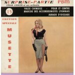 Edition sp�ciale musette - valse chinoise, pour et contre, marche des accord�onistes lyonnais, aubade ...