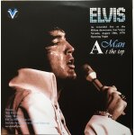 Elvis presley a man at the top as recorded live at the hilton showroom las vegas 10 / 08 / 1970 o. s ...