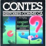 L'enfant d'elephant - rudyard kipling - contes histoire comme ca