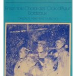 Ensemble choral des croix d�azur, bordeaux : pi�ces de saint - saens, bohn, bach, aichinger, e. daniel, ...