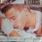 Eros ramazzotti / 2 x disques vynil 45 tours / Eros ramazzotti / 2 x disques vynil 45 tours /