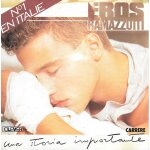 Eros ramazzotti : una storia importante / respiro nel blu [vinyle 45 tours 7 ; ] 1985