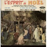 L'esprit de noel - c'est noel, marche des rois / les anges de nos camapagnes - entre le boeuf et l'ane ...