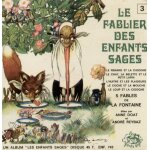 Le fablier des enfants sages no 3 - 5 fables de la fontaine - le renard et la cigogne, chat belette et ...