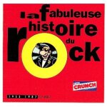 La fabuleuse histoire du rock 1955 - 1987