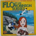Flo et les robinsons suisses - chanson originale de la s�rie t�l� - chant�e par claude lombard