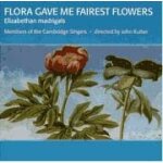 Fora gave me fairest flowers : elisabethan madrigals by byrd