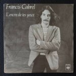 Francis cabrel - l'encre de test yeux 3'04 + cool papa cool 2'53 - sp / 45rpm / 7  - boutique axonalix ...