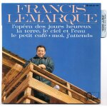 Francis lemarque / l'op�ra des jours heureux (du film de jacques tati  play time ) / la terre, le ciel ...