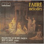Gabriel faur� : m�lodies fran�aises :leconte de lisle - charles baudelaire - paul verlaine - jean de ...