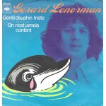 Gérard lenorman : gentil dauphin triste (p. delanoe - g. lenorman) 3'45 / on n'est jamais content (p. ... Gérard lenorman : gentil dauphin triste (p. delanoe - g. lenorman) 3'45 / on n'est jamais content (p. ...