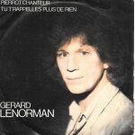 G�rard lenorman : pierrot chanteur / tu t rappelles plus de rien (vinyle 45 tours 7 ; ] 1983