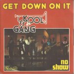 Get down on it 3'33 (ronald bell - james taylor - kool & the gang) / no show 4'19 (ronald bell - james ...