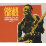 Ghana soundz vol. 2, afro - beat, funk and fusion in 70's ghana vol. 2