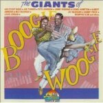 Giants of boogie woogie Giants of boogie woogie