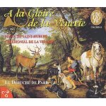 A la gloire de la vènerie : messe de la saint hubert, cérémonial de la vènerie, fantaisies d'animaux ... A la gloire de la vènerie : messe de la saint hubert, cérémonial de la vènerie, fantaisies d'animaux ...