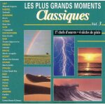 Les plus grands moments classiques vol. 3 : 17 titres
